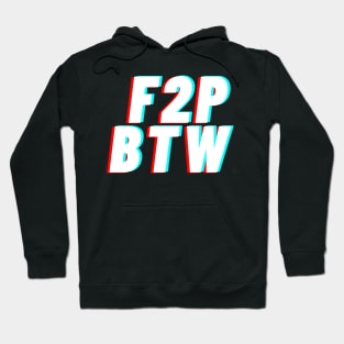 F2P BTW Glitched Mobile Game Text Hoodie